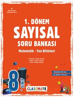 8. Sınıf Classmate 1. Dönem Sayısal Soru Bankası